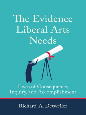 cover image of The Evidence Liberal Arts Needs